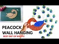 DIY Peacock Wall Hanging||Best Out Of Waste Craft Idea|Low cost Home Decorating Idea/Recycled craft