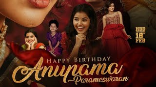 Happy Birthday Anupama Parameswaran WhatsApp Status | Anupama Parameswaran Mashup WhatsApp Status