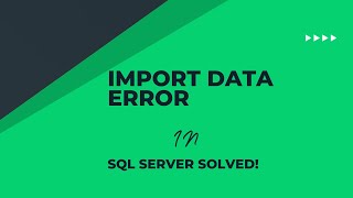 How to Fix Data Import Errors in SQL Server – Step-by-Step Guide