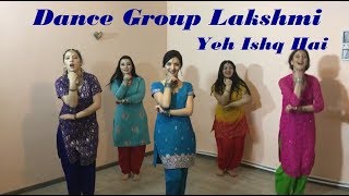 Yeh Ishq Hai / Jab We Meet / Dance Group Lakshmi
