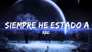 RBD - Siempre He Estado Aquí (Letra/Lyrics)  | Music Hight
