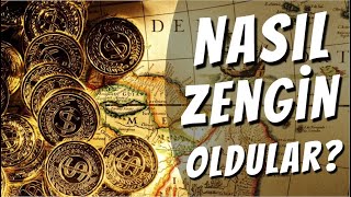 O ÜLKELER NASIL ZENGİN OLDULAR?