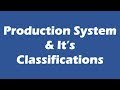 Production System and It's Classifications