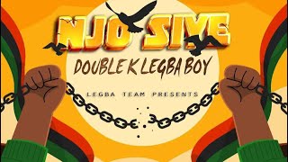 Double k Legba boy_-_ NJO SIYE✊(visualiser)