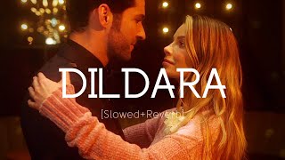 Dildara (Slowed+Reverb) - @ShafqatAmanatA  | Lyrics | MoonVibes
