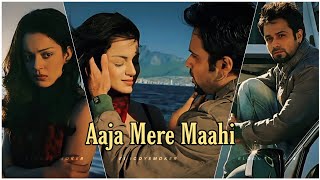 Aaja Mere Maahi Song Edit Status | Emraan Hashmi Edit Status | #whatsappstatus #emraanhashmi #lofi