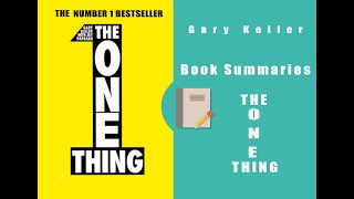 Why You Can’t Get Anything Done – Book Summary | The One Thing by Gary Keller