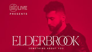 Elderbrook - Something About You (w/ Rudimental) [Virtual SK Live]