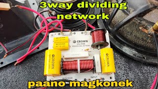 paano magkonek ng dividing network na 3way