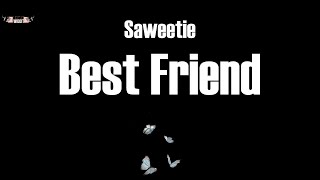 Best Friend (Lyrics) - Saweetie