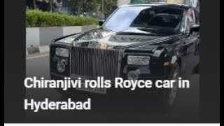 Chiranjivi rolls Royce car in Hyderabad