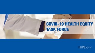 COVID-19 Health Equity Task Force Inaugural Meeting | February 26, 2021