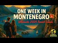One Week in Montenegro 🇲🇪 | Hidden Gems, Mountains & Coastline in 2025