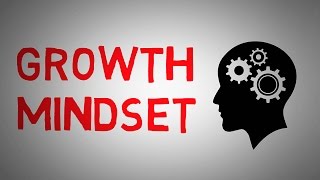 Growth Mindset by Carol Dweck (animated book summary) - Growth Mindset and Fixed Mindset