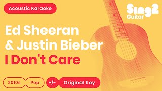I Don't Care - Ed Sheeran, Justin Bieber (Acoustic Karaoke)