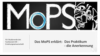 MoPS erklärt: Praktikum Teil #4 Die Anerkennung