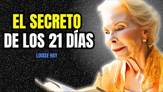 CÓMO REPROGRAMAR TU MENTE PARA EL ÉXITO EN 21 DÍAS CON LOUISE HAY