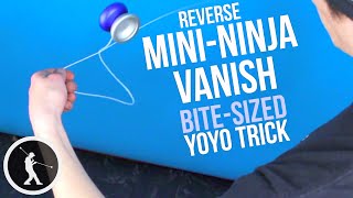 Mini Ninja Vanish Yoyo Trick - Tyler Severance Bite Sized Tutorials