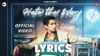 Hate The Way - Lyrics | @Kambi Rajpuria| Pulse
