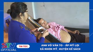 STV - Bị xơ gan, anh Võ Văn To ở Kế Sách cần được giúp đỡ