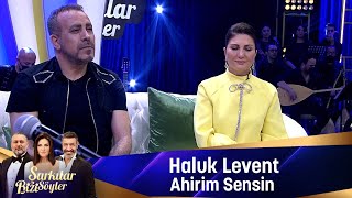 Haluk Levent - Ahirim Sensin