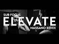 Sub Focus - Elevate (Massano Remix) [Music Video]