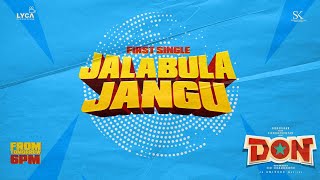 Don - Jalabulajangu Promo | Sivakarthikeyan | Anirudh Ravichander | Cibi Chakaravarthi