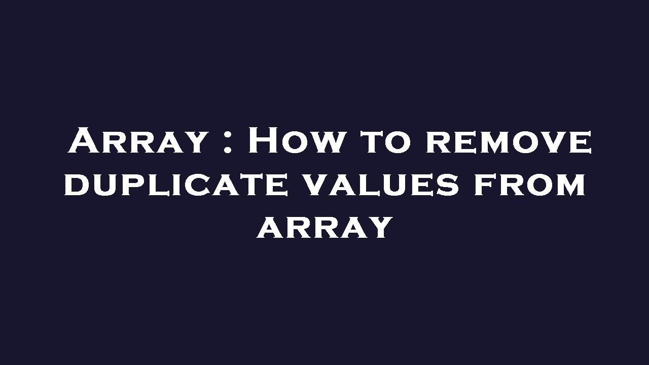 How To Remove Duplicate Values From Array In React Js Printable Forms