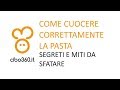 Cottura della pasta: segreti e miti da sfatare