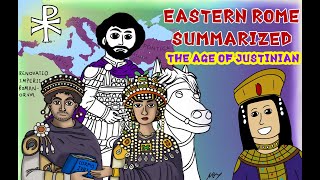 The Age of Justinian (Eastern Rome Summarized VI)
