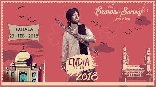 Seasons Of Sartaaj | India Tour 2018 | Patiala | 23rd Feb 2018