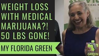 Weight loss with Medical Marijuana?! 50 lbs GONE!