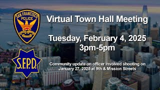 SFPD Virtual Town Hall Meeting February 4, 2025