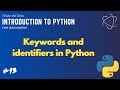 What are keywords and identifiers in Python? | Keywords and Identifiers in Python