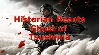Historian Reacts: Ghost of Tsushima