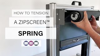 How to Tension a Zipscreen™ Spring - Betta Blinds and Awnings