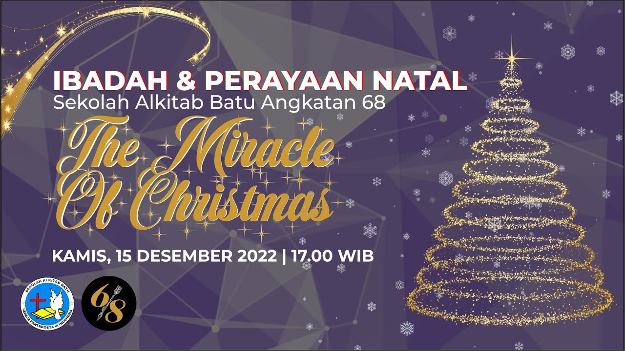 IBADAH & PERAYAAN NATAL SEKOLAH ALKITAB BATU - ANGKATAN 68 - YouTube