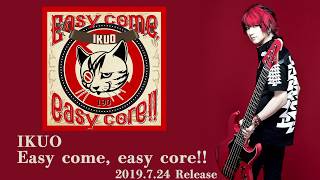 「Easy come,easy core!!」全曲試聴トレイラー/ IKUO