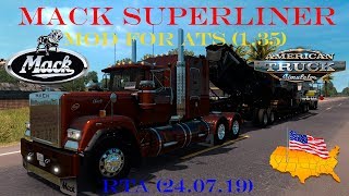 MACK SuperLiner RTA (24.07.19) mod for American Truck Simulator (1.35) 4K Video