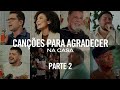 CANÇÕES para AGRADECER 2 | 40 minutos de louvor Na Casa (OCDI)