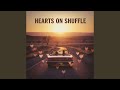 Hearts on Shuffle