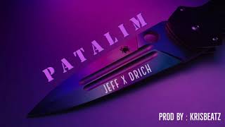 J E F F ft. Drich - Patalim