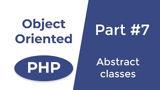 Abstract classes, abstraction in PHP - OOP in PHP | Part 7