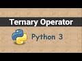 Ternary Operator in Python 3 | Operators in Python 3