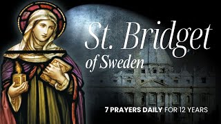 7 Prayers of Saint Bridget – 12 Years of Powerful Catholic Devotion (Promises & Reflection)