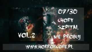 07. Chory Szpital - Nie Próbuj (Horrorcore.pl vol.2)