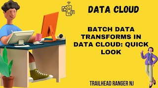 Batch Data Transforms in Data Cloud : Quick Look | Unit 1