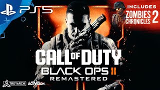 Black Ops 2 REMASTERED Just LEAKED... Zombies Chronicles 2 FINALLY Coming?