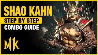 SHAO KAHN Combo Guide - Step By Step + Tips & Tricks