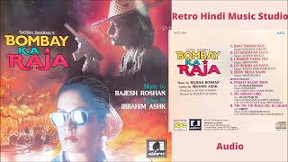 Bombay Ka Raja (1992) - Rajesh Roshan/ Ibrahim Ashk - Rare Unreleased Bollywood Movie - Songs